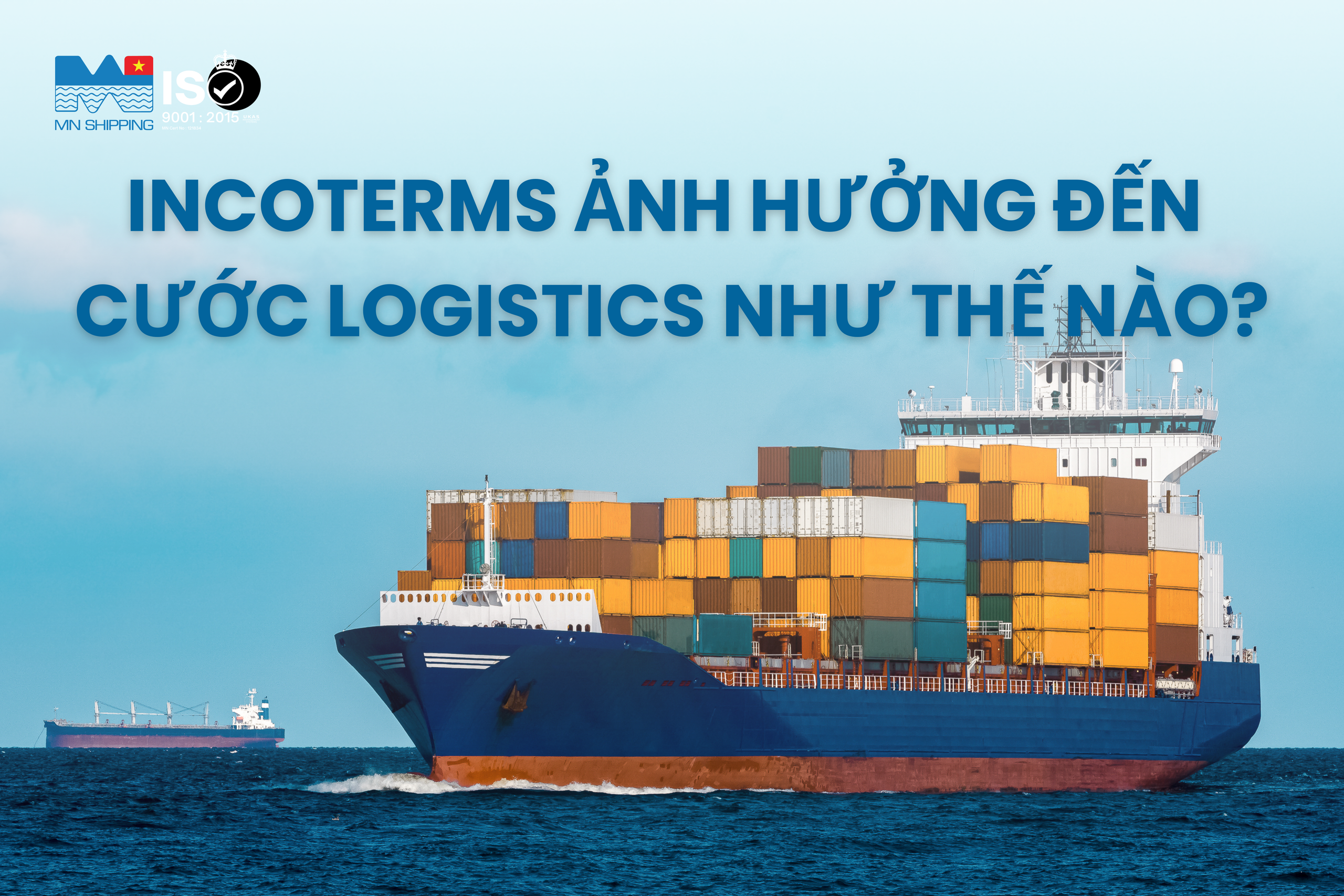 INCOTERMS ẢNH HƯỞNG ĐẾN CƯỚC LOGISTICS NHƯ THẾ NÀO