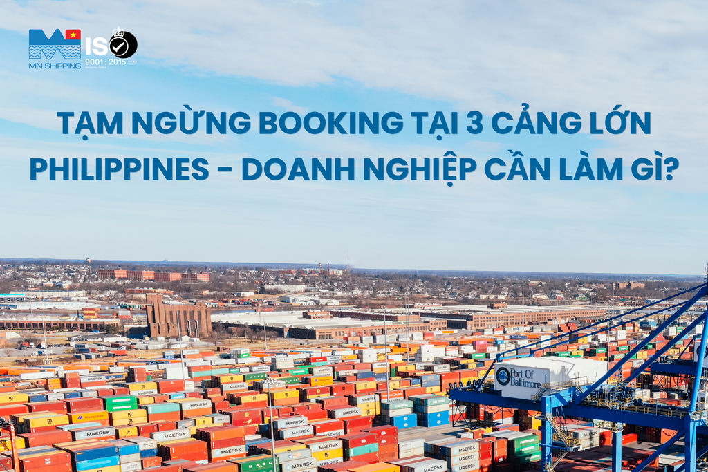 Tạm ngừng booking tại 3 cảng lớn Philippines - Doanh nghiệp cần làm gì